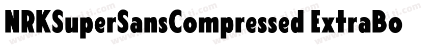 NRKSuperSansCompressed ExtraBold字体转换